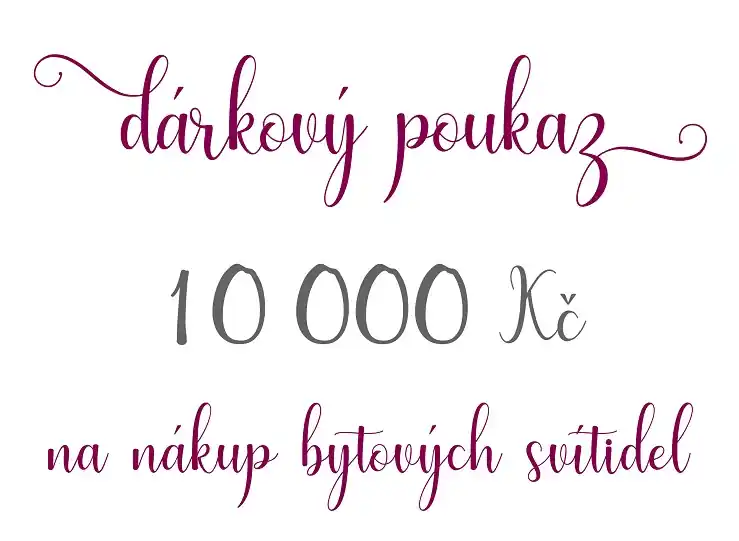 Dárkový poukaz na nákup svítidel v hodnotě 10.000kč Objednat Nyní